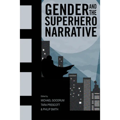 Gender and the Superhero Narrative