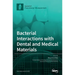Bacterial Interactions with Dental and Medical Materials