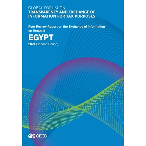 Global Forum on Transparency and Exchange of Information for Tax Purposes: Egypt 2024 (Second Round)