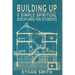 Building Up: Six Spiritual Disciplines for Students