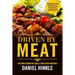 Driven By Meat: The Ultimate Smoking Meat Guide & 51 Finger Lickin' Good Recipes + BONUS 10 Must-Try BBQ Sauces