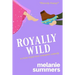 Royally Wild