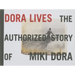 Dora Lives: The Authorized Story of Miki Dora