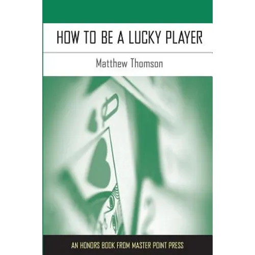 How to Be a Lucky Player