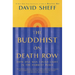 The Buddhist on Death Row: How One Man Found Light in the Darkest Place