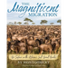 The Magnificent Migration: On Safari with Africa's Last Great Herds