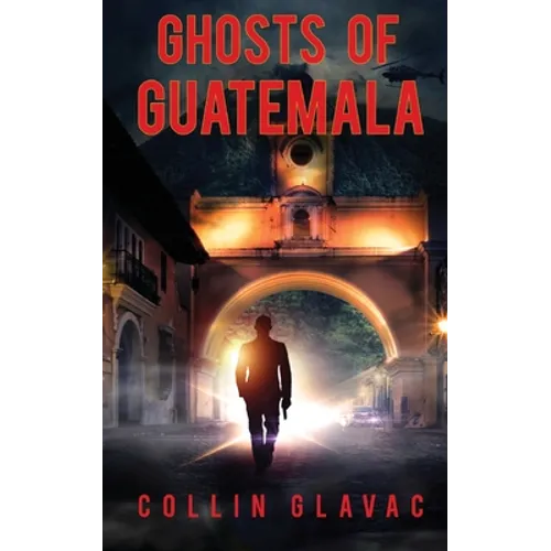 Ghosts of Guatemala