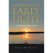 Adversity's Early Light: A Collection of Short Stories