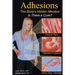 Adhesions: The Body's Inner Menace - Is There a Cure?