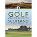 The Golf Lover's Guide to Scotland