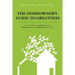 The Homeowner's Guide to Greatness: How to handle natural disasters, design dilemmas and various infestations like a champ.