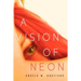 A Vision of Neon