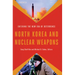 North Korea and Nuclear Weapons: Entering the New Era of Deterrence