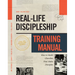 Real-Life Discipleship Training Manual: How to Build Churches That Make Disciples