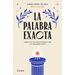 La Palabra Exacta / The Exact Word