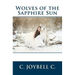 Wolves of the Sapphire Sun: This one's for the wild ones.