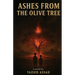 Ashes From the Olive Tree