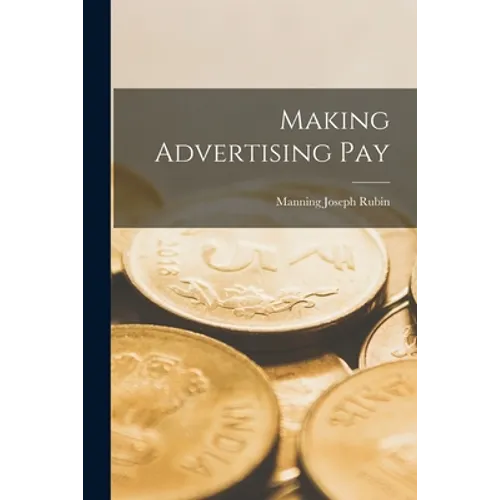 Making Advertising Pay [microform]