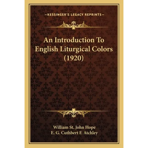 An Introduction To English Liturgical Colors (1920)