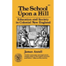 The School Upon a Hill: Education and Society in Colonial New England