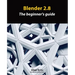 Blender 2.8: The beginner's guide