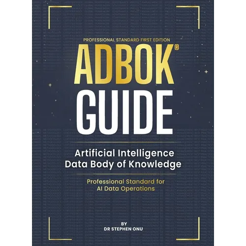 Adbok(r) Guide: Artificial Intelligence Data Body of Knowledge