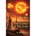The Sun, The Cycles, The Science, and the Seers