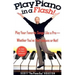 Play Piano in a Flash!: Play Your Favorite Songs Like a Pro--Whether You've Had Lessons or Not!