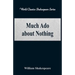 Much Ado about Nothing (World Classics Shakespeare Series)