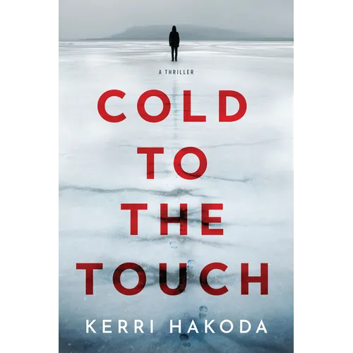 Cold to the Touch: A Thriller