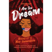 I Am the Dream: Voices of a New Generation