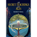 The Secret Teachings of All Ages: An Encyclopedic Outline of Masonic, Hermetic, Qabbalistic and Rosicrucian Symbolical Philosophy