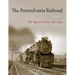 The Pennsylvania Railroad: The Age of Limits, 1917-1933