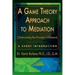 A Game Theory Approach to Mediation: Overcoming the Prisoner's Dilemma