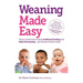 Weaning Made Easy: All You Need to Know about Spoon Feeding and Baby-Led Weaning - Get the Best of Both Worlds