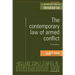 The Contemporary Law of Armed Conflict: Third Edition