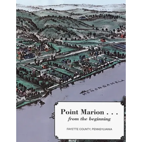 Point Marion...From the Beginning