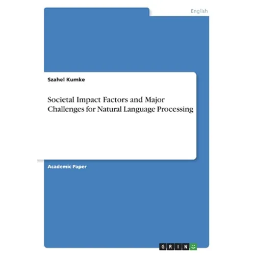 Societal Impact Factors and Major Challenges for Natural Language Processing