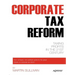 Corporate Tax Reform: Taxing Profits in the 21st Century