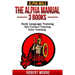 Alpha Male: The Alpha Manual - 3 Books: Body Language Training, Eye Contact Training & Voice Training