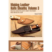 Making Leather Knife Sheaths, Volume 3: Welted Sheaths with Snap Fastener and Mexican Loop
