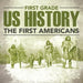 First Grade Us History: The First Americans