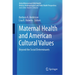 Maternal Health and American Cultural Values: Beyond the Social Determinants