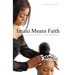 Imani Means Faith: Surviving life's harsh realities