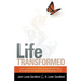 Life Transformed: How to Renew Your Mind, Overcome Old Habits, and Become the Person God Designed You to Be