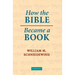 How the Bible Became a Book: The Textualization of Ancient Israel