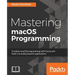 Mastering macOS Programming