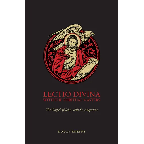 Lectio Divina with the Spiritual Masters: The Gospel of John with St. Augustine