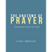 The Anatomy of Prayer: The Intimacy and The Work