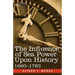 The Influence of Sea Power Upon History, 1660 - 1783